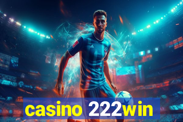 casino 222win